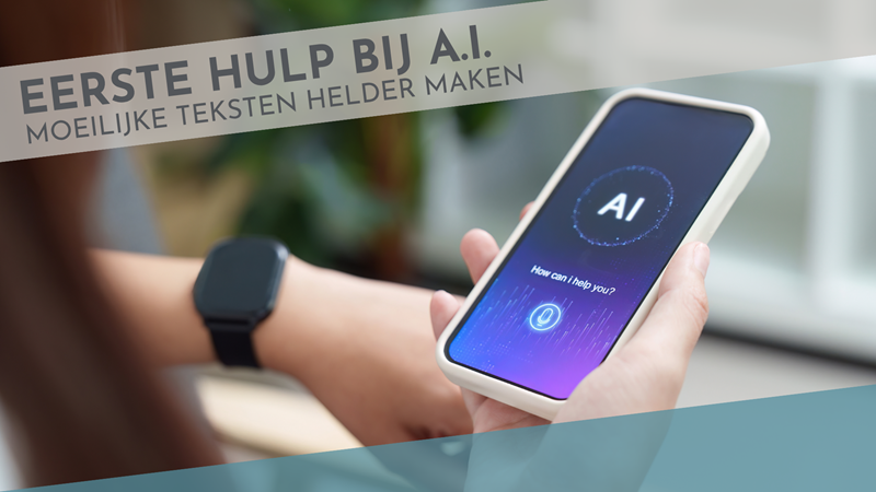 Eerste hulp bij A.I. - Moeilijke teksten helder maken